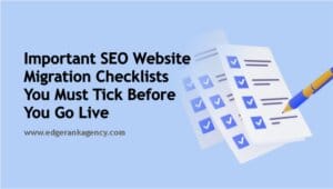 Important SEO Website Migration Checklists You Must Tick Before You Go Live