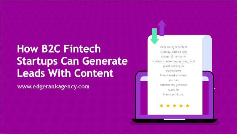How B2C Fintech Startups Can Generate Leads With Content